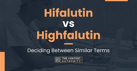 hyfaluting|highfalutin vs hifalutin.